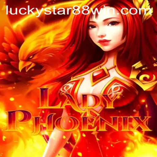Discover the Thrilling World of LadyPhoenix with Luckystar 88